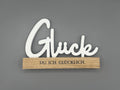 Schriftzug "Glück"